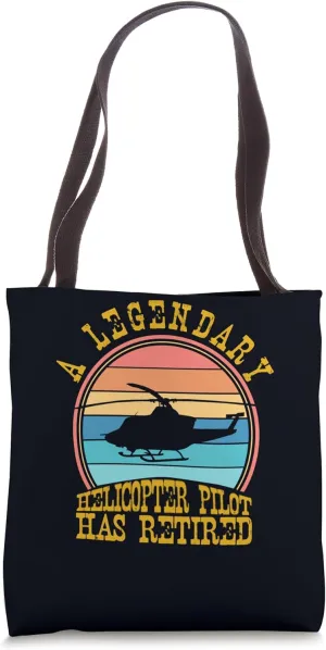 A Legendary Helicopter Pilot Has Retired Retirement Party Tote Bag