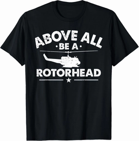 Above Be A Rotorhead - Aviation Fan Mechanic Helicopter T-Shirt