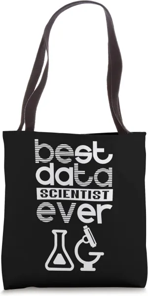 Best Data Scientist Ever Analyst Analytics Science Tote Bag