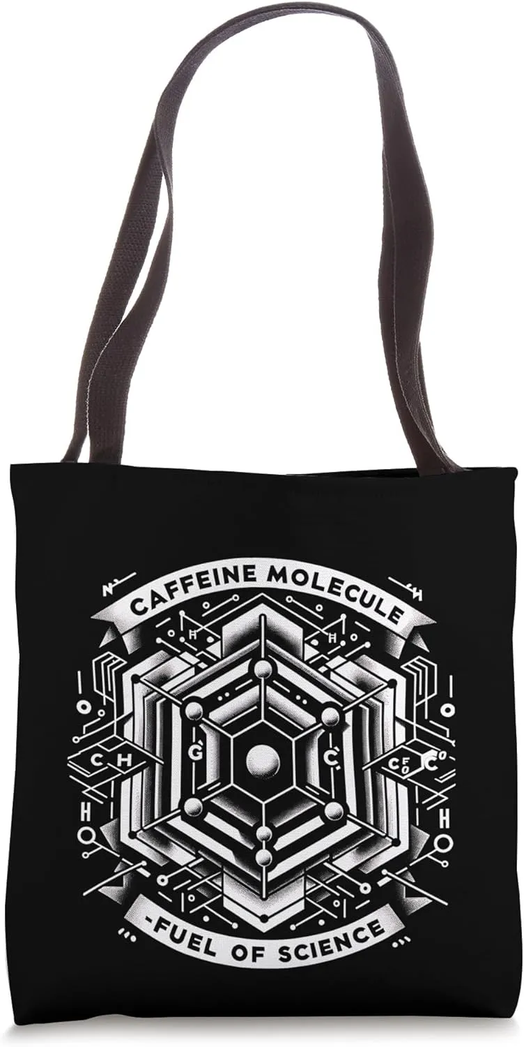 Caffeine Molecule Fuel Of Science Funny Graphic Tees Tote Bag