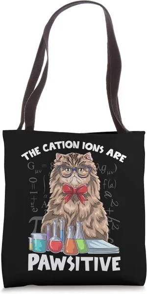 Cat Scientist The Cation Ions Are Pawsitive Hilarious Tote Bag