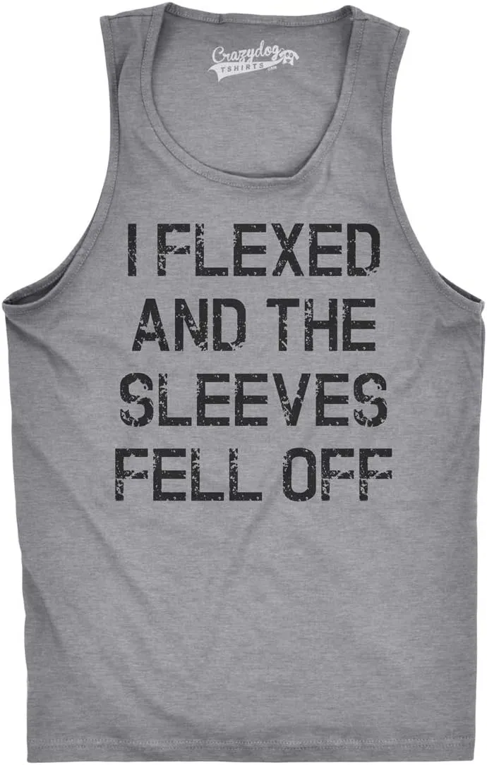 Crazy Dog Mens I Flexed and The Sleeves Fell Off Tank Top Funny Gym Workout Tee