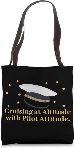 Cruising at Altitude with Pilot Attitude Tote Bag