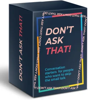da Vinci's Room Don't Ask That - 150 Fun Conversation Cards for Couples, Families, Adults and Mature Teens That Skip The Icebreakers | Conversation Starters, Question Games, Game of Questions