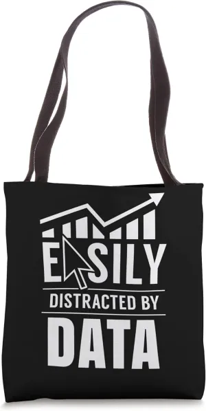 Easily distracted by data Analysis Geek Scientist Analyst Tote Bag