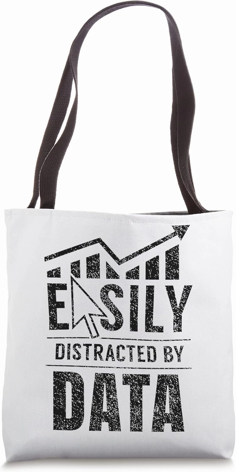 Easily distracted by data Analysis Geek Scientist Analyst Tote Bag