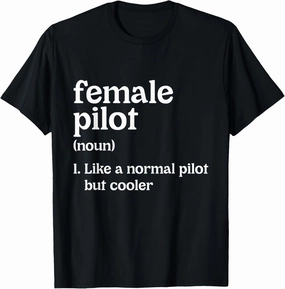 Female Pilot Definition Aviators Graphic Airplanes Aviation T-Shirt