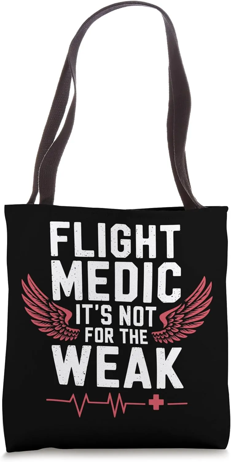 Flight Medic It's Not For The Weak, Helicopter Paramedic Tote Bag