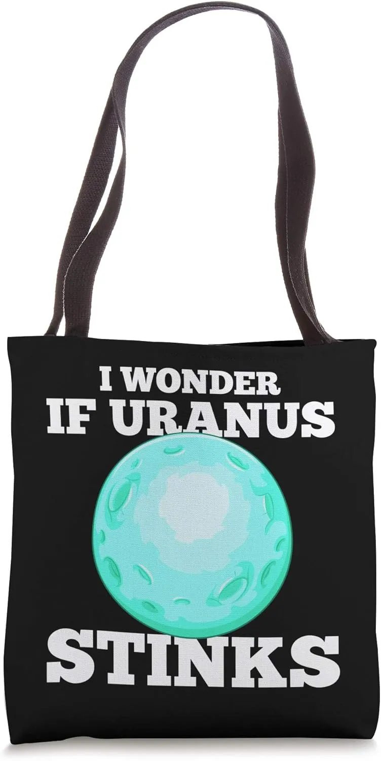 I wonder if Uranus stinks hilarious graphic design Tote Bag