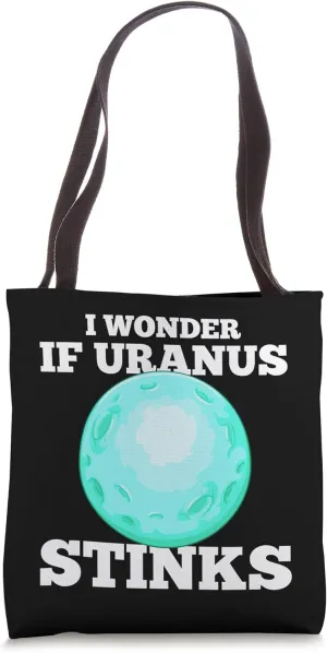 I wonder if Uranus stinks hilarious graphic design Tote Bag