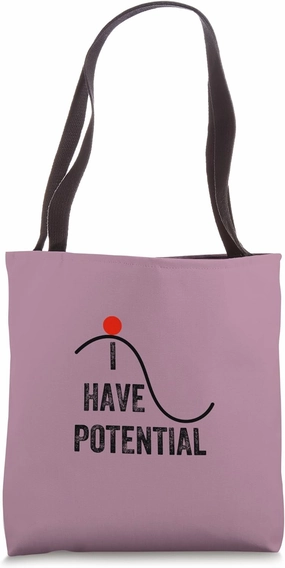 I Have Potential Energy, Vintage style, funny saying Tote Bag