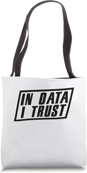 In data we trust Science Scientist Analyst Analysis Geek Tote Bag