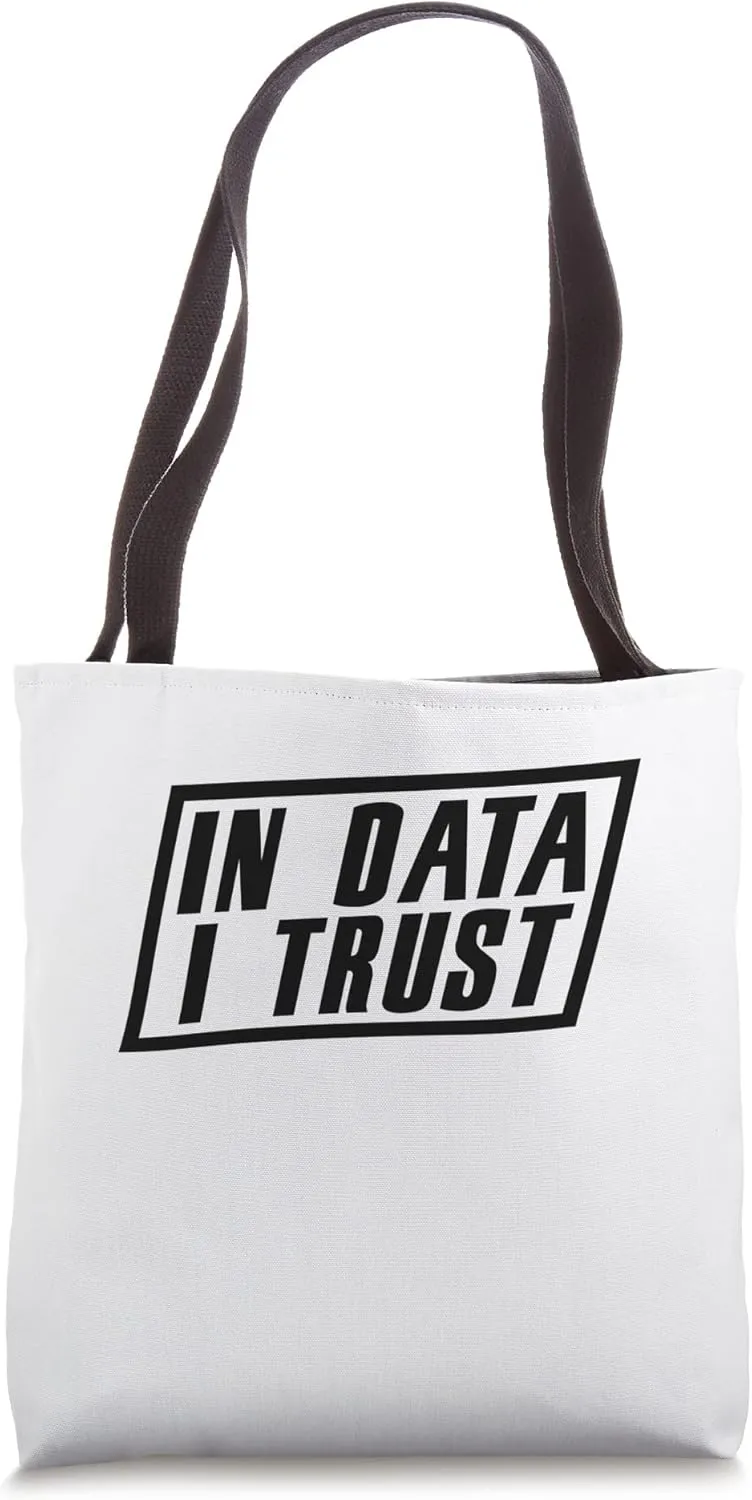 In data we trust Science Scientist Analyst Analysis Geek Tote Bag