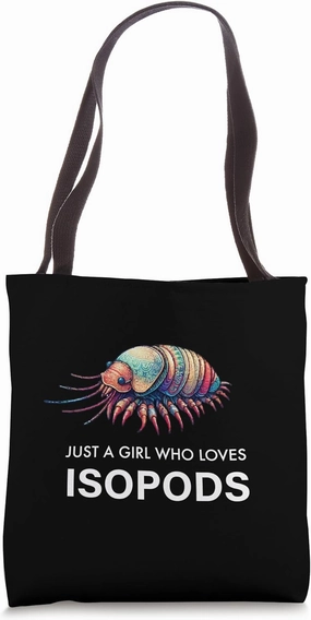 Just A Girl Who Loves Isopods Cute Isopod Funny Tote Bag
