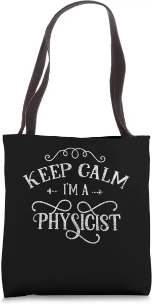 Keep calm I'm a physicist Scientist Science Physics Lover Tote Bag