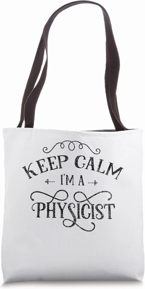 Keep calm I'm a physicist Scientist Science Physics Lover Tote Bag