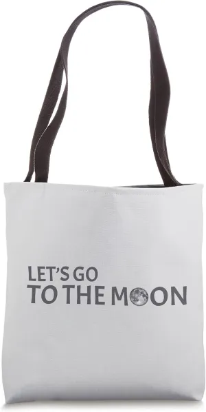 Let's Go To The Moon Cute Outer Space Travel Astronomy Tote Bag