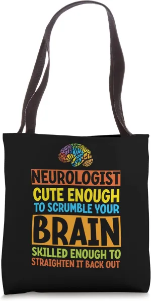 Neurologist Cute Enough To Scramble Your Brain | Neurology Tote Bag