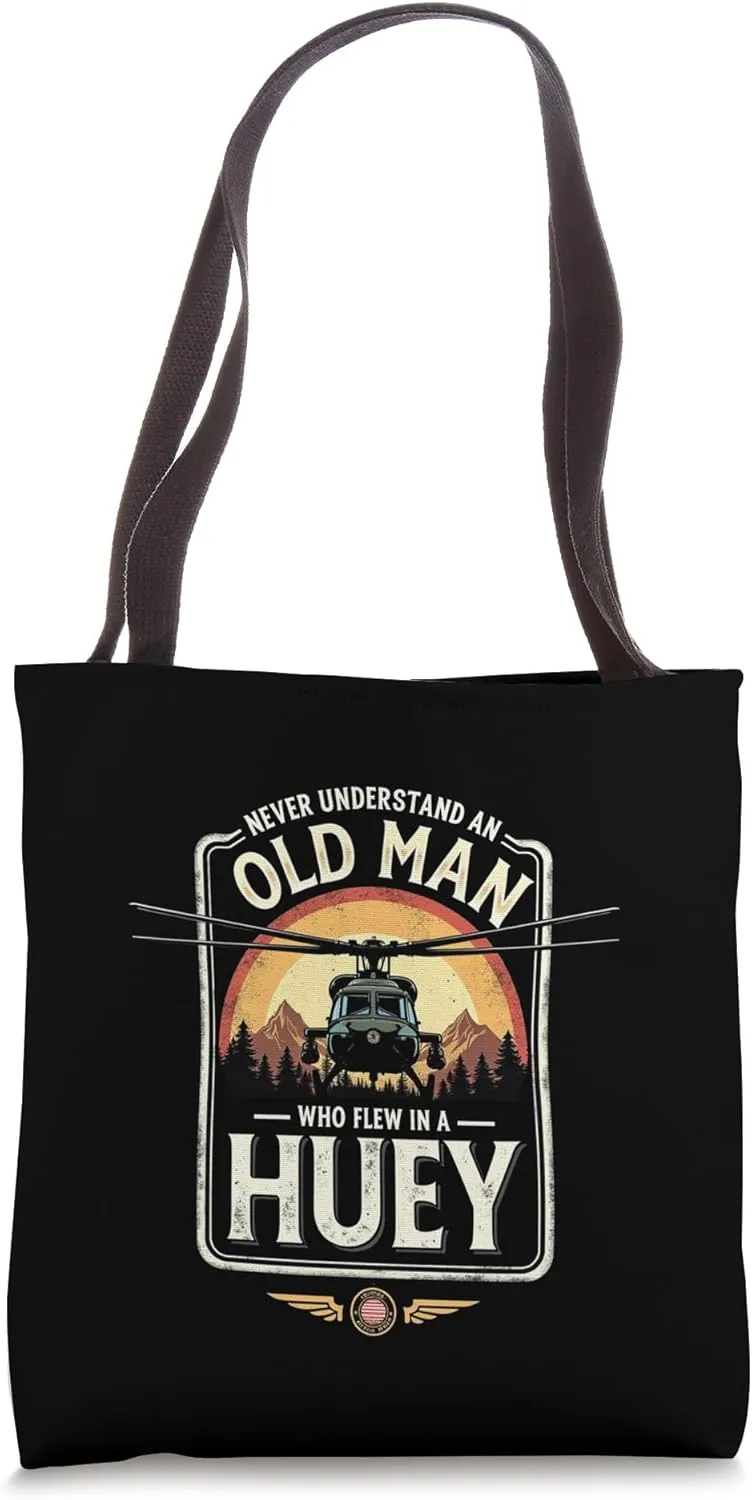 Never understand a man who flew in a HUEY - Helicopter lover Tote Bag