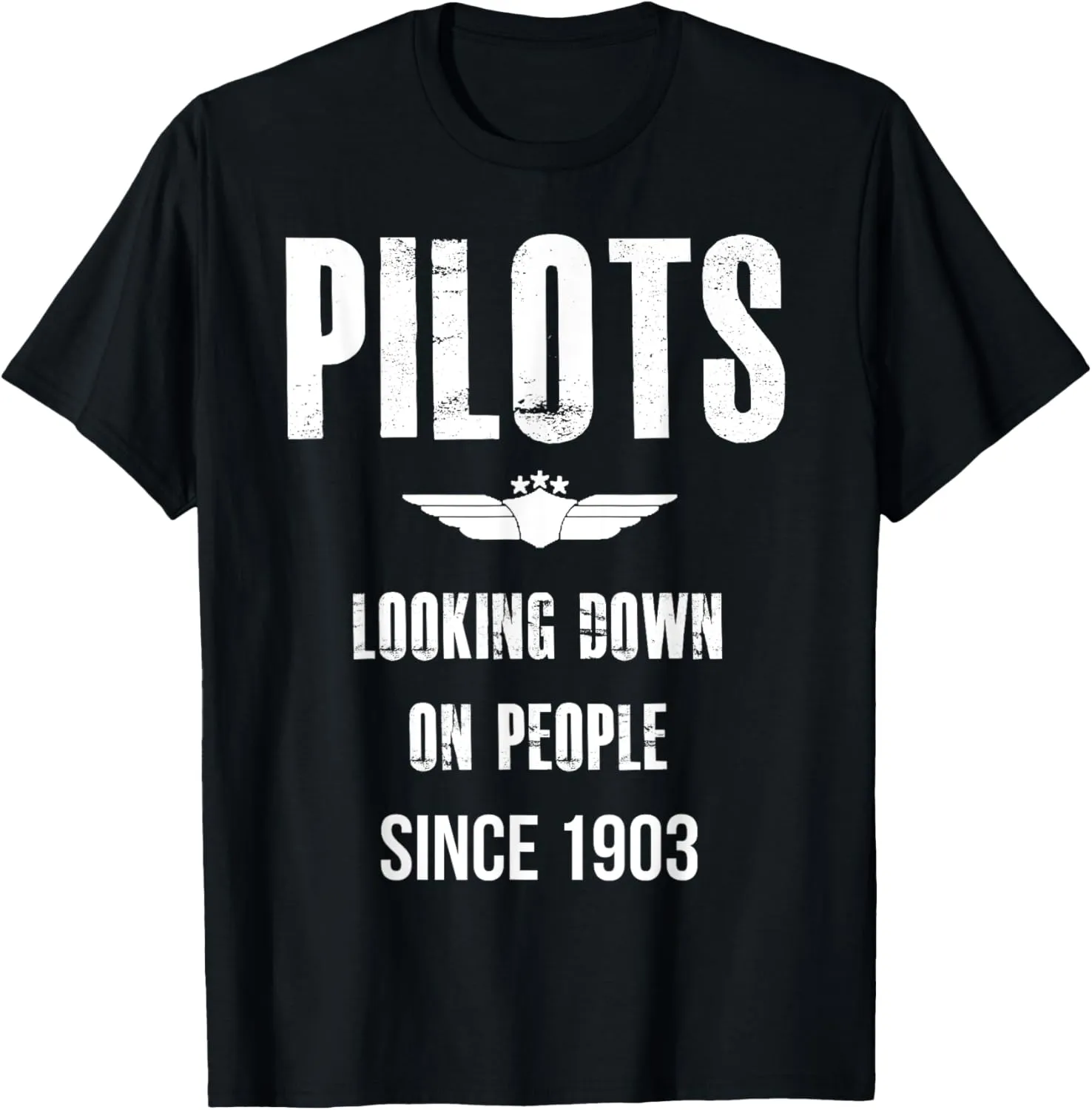 Pilots Looking Down On People Since 1903 Aviation T-Shirt T-Shirt