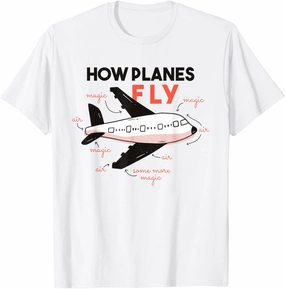 Plane Airplane Flying Pilot Aircraft Aviation How Planes Fly T-Shirt