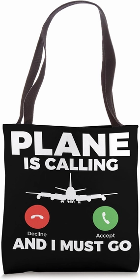 Plane is calling and i must go Airplane Flying Aircraft Tote Bag