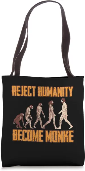 Reject Humanity Become Monke Funny Monkey Evolution Meme Tote Bag