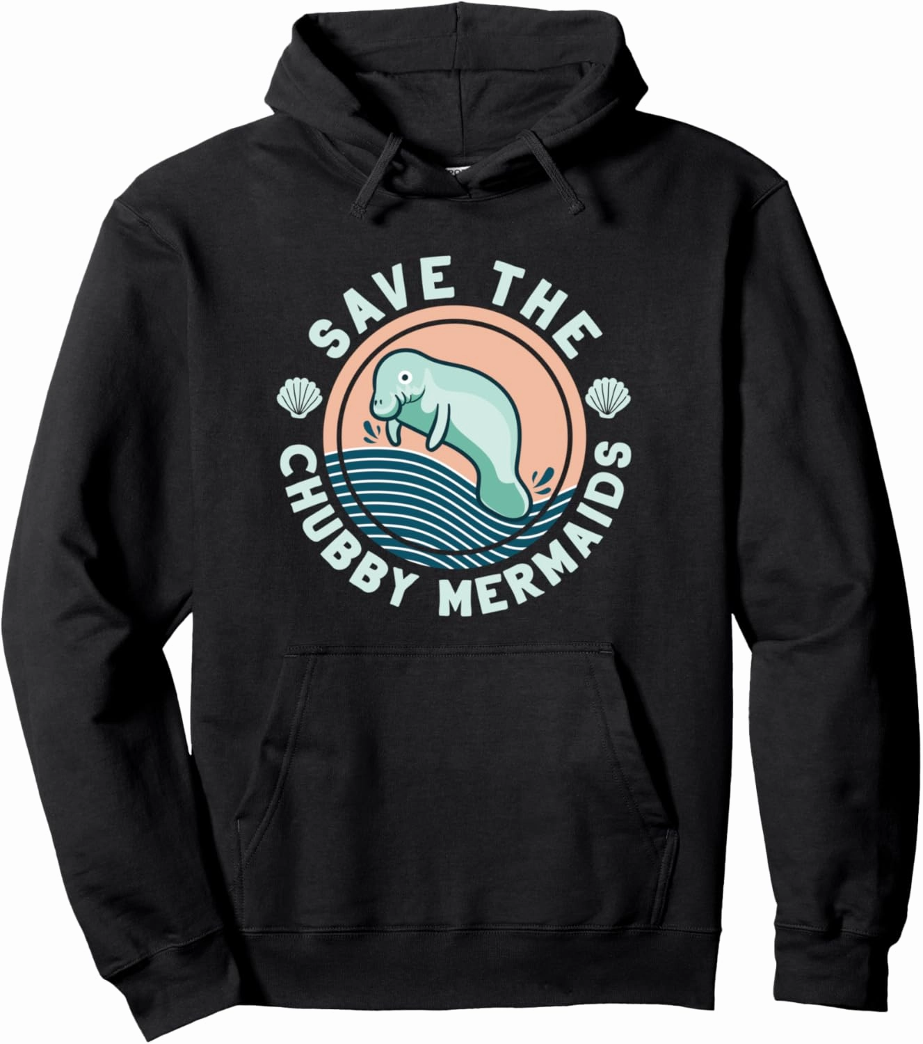 Save the Chubby Mermaids Cute Funny Manatee Pullover Hoodie