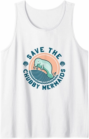 Save the Chubby Mermaids Cute Funny Manatee Tank Top