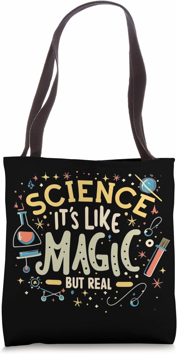 Science It's LIke Magic But Real Tote Bag