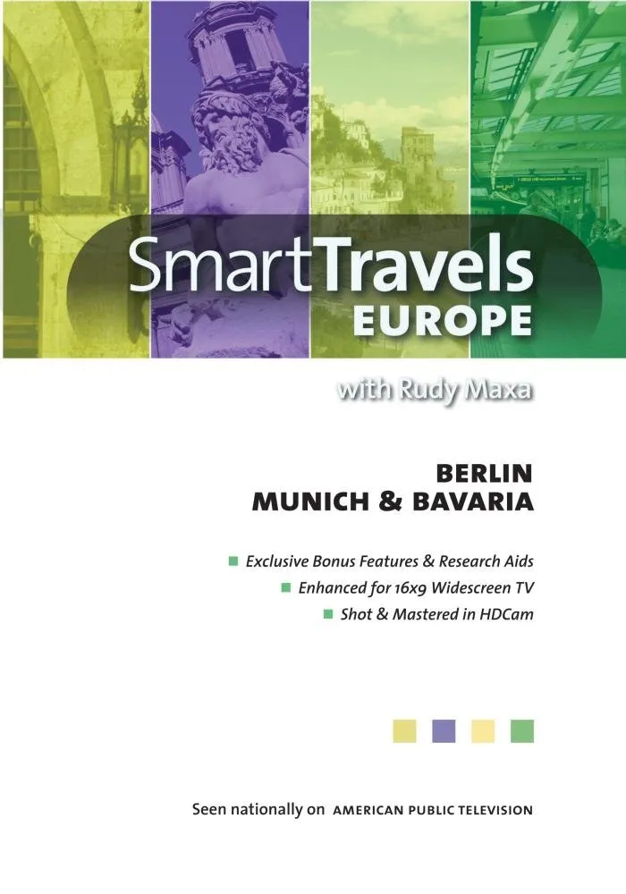 Smart Travels Europe with Rudy Maxa: Berlin / Munich & Bavaria