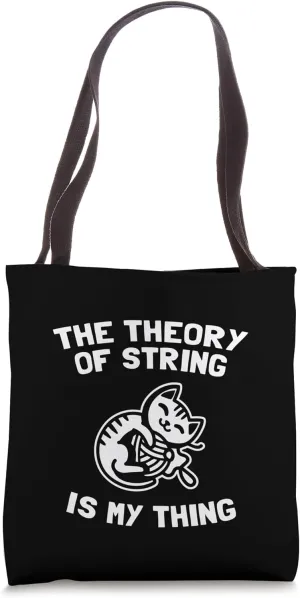 The Theory Of String Is My Thing Cute Cat Physics Lover Joke Tote Bag