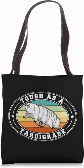 Tough As A Tardigrade - Water Bear Tardigrade Tote Bag